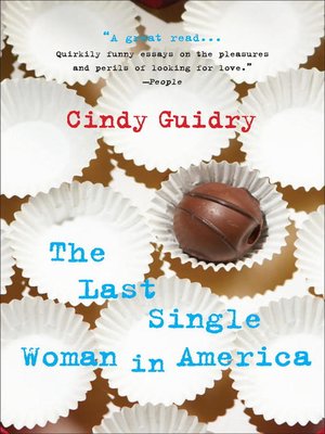 cover image of The Last Single Woman in America